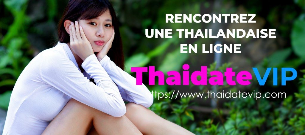 RENCONTRER DES THAILANDAISES EN LIGNE